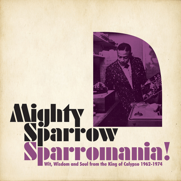 Shocks Of Mighty: Mighty Sparrow "The Slave" + New Strut Retrospective ...